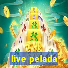 live pelada